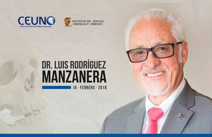 Centro de Estudios Universitarios del Nuevo Occidente | Dr. Luis Rodríguez  Manzanera , EL PADRE DE LA CRIMINOLOGÍA VISITA SONORA. Conoce al padre de  la Cri…